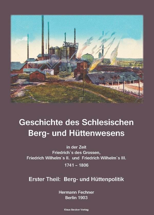 Geschichte des Schlesischen Berg- und Hüttenwesens (259-7)