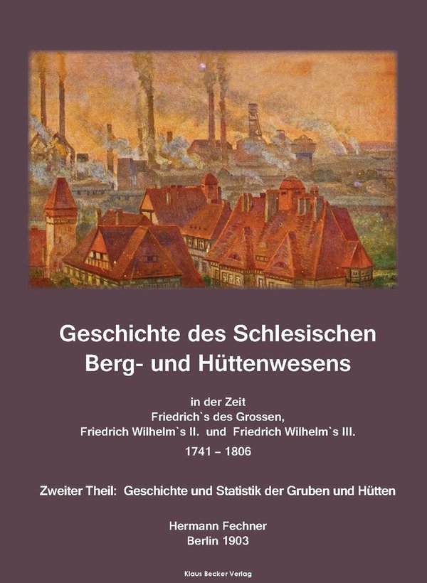 Geschichte des Schlesischen Berg- und Hüttenwesens (260-3)