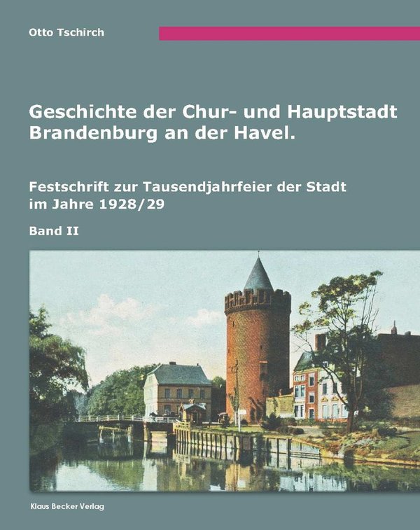 Geschichte der Chur- und Hauptstadt Brandenburg an der Havel, Band II (147-7)
