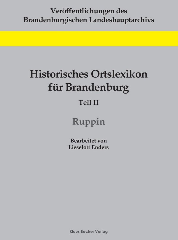 Historisches Ortslexikon für Brandenburg, Band II, Ruppin (302-0)