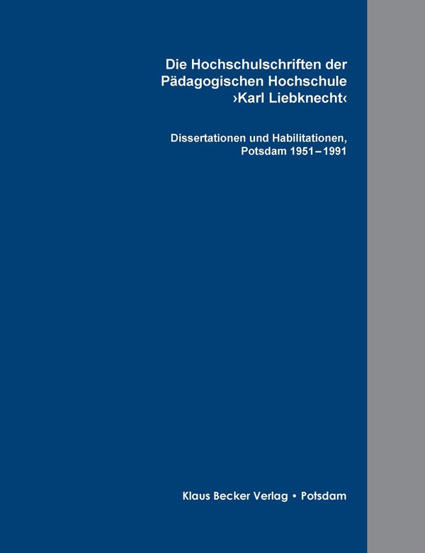 Die Hochschulschriften der Pädagogischen Hochschule ›Karl Liebknecht‹ (207-8)