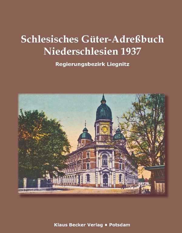Schlesisches Güter-Adreßbuch, Regierungsbezirk Liegnitz 1937 (244-3)
