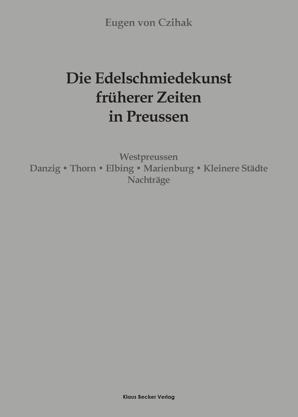 Edelschmiedekunst früherer Zeiten in Preussen, Zweiter Teil  (323-5)