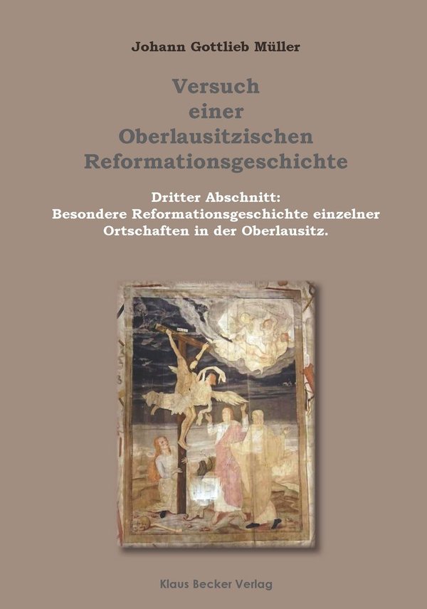 Oberlausitzische Reformationsgeschichte, Dritter Abschnitt (413-3)