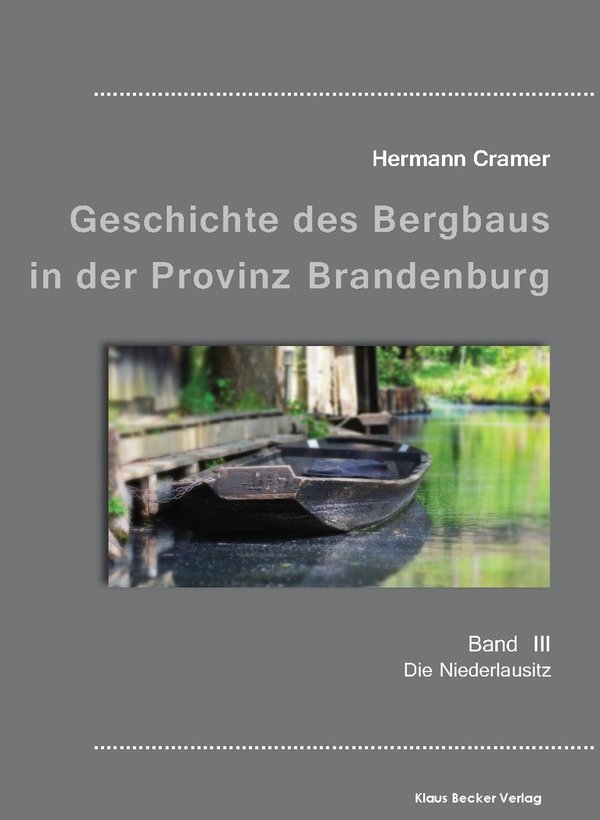 Geschichte des Bergbaus in Brandenburg, Band III  (277-1)