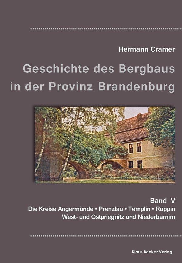Geschichte des Bergbaus in Brandenburg, Band V  (279-5)